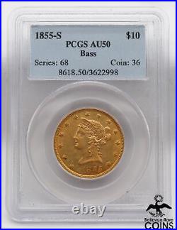 1855-S USA $10 Liberty Head Gold Eagle Coin PCGS AU50 BASS COLLECTION SCARCE