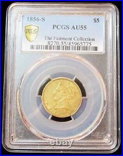 1856-S $5 AU55 PCGS. The Fairmont Collection! RARE