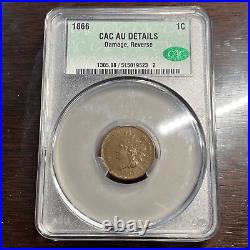 1866 CAC AU DETAILS Damaged reverse Copper Indian Head Cent Coin Collection