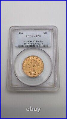 1880 $10 Liberty Head Gold Coin Rive d'Or Collection PCGS AU 58