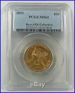 1893 $10 PCGS MS 61 LIBERTY HEAD GOLD COIN HALF EAGLE RARE Rive d'Or Collection