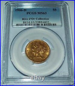1906-D Gold Liberty Coronet Head $5 Coin PCGS MS63 Rive d'Or Collection