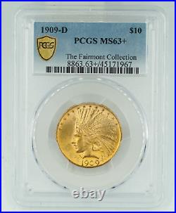 1909-D PCGS MS63+ $10 Gold Indian The Fairmont Collection