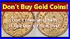 Don T Buy Gold Coins Counterfeit One Dollar Gold Is Everywhere